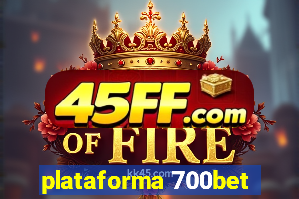 plataforma 700bet